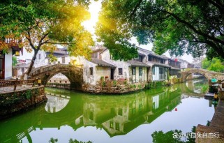 江南水乡古镇旅游攻略：沉浸式体验小桥流水人家的诗意生活